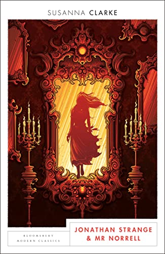 Cover of Jonathan Strange and Mr Norrell: Bloomsbury Modern Classics by Clarke, Susanna, paperback Book