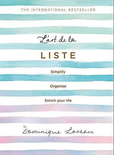 L’art de la Liste: Simplify, organise and enrich your life