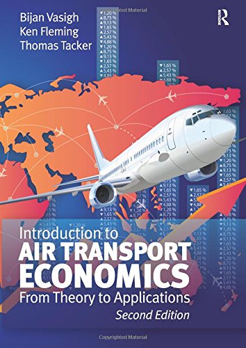 Cover of Introduction to Air Transport Economics: From Theory to Applications by Vasigh, Bijan, paperback Book