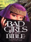 Bad Girls of the Bible: And What We Can Learn from Them (Walker Large Print Books)