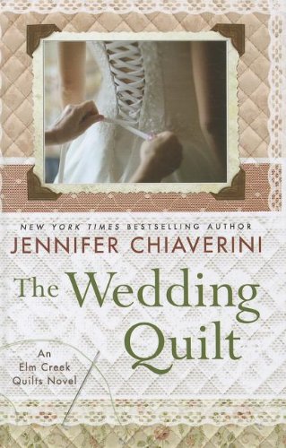 The Wedding Quilt (An Elm Creek Quilts Novel)