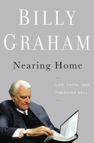 Nearing Home: Life, Faith, and Finishing Well (Thorndike Press Large Print Inspirational)