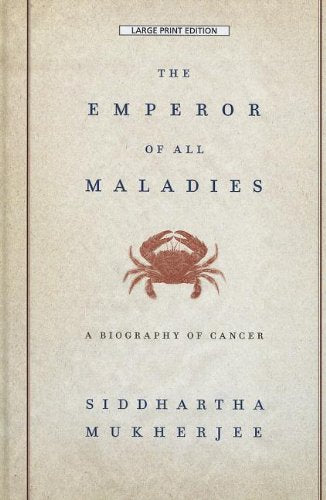 The Emperor Of All Maladies (Thorndike Press Large Print Biography)