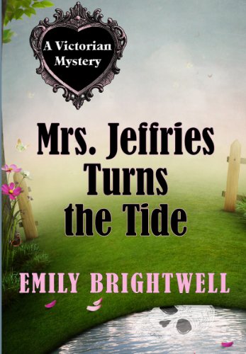 Mrs Jeffries Turns The Tide (A Victorian Mystery)