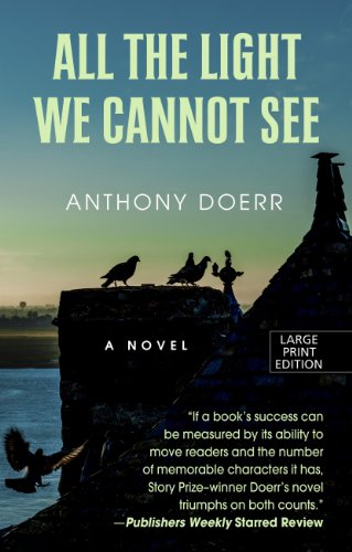 All The Light We Cannot See (Thorndike Press Large Print Reviewers Choice)