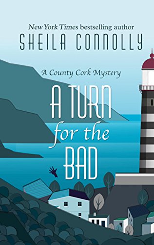 A Turn For The Bad (A County Cork Mystery)