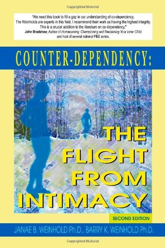 Counter-Dependency: The Flight from Intimacy