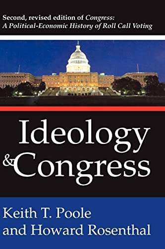 Ideology and Congress: A Political Economic History of Roll Call Voting