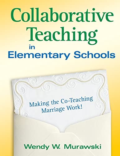 Cover of Collaborative Teaching in Elementary Schools: Making the Co-Teaching Marriage Work! by Murawski, Wendy, Paperback Book