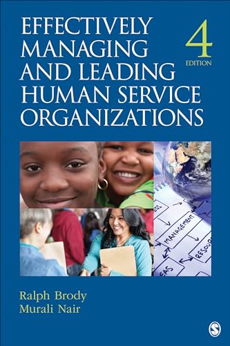 Effectively Managing and Leading Human Service Organizations (SAGE Sourcebooks for the Human Services)