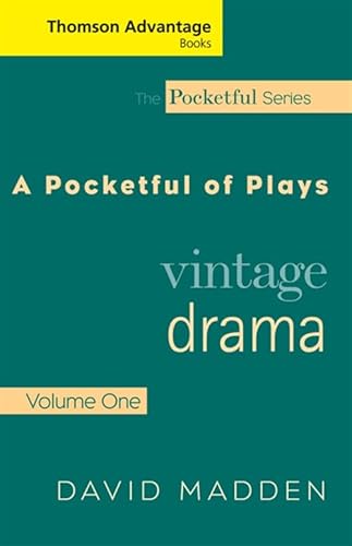 Thomson Advantage Books: A Pocketful of Plays: Vintage Drama, Volume I, (The Pocketful Series)