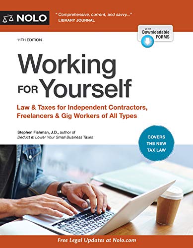 Working for Yourself: Law & Taxes for Independent Contractors, Freelancers & Gig Workers of All Types