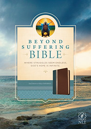 Beyond Suffering Bible NLT, TuTone (LeatherLike, Teal/Brown/Rose Gold): Where Struggles Seem Endless, God's Hope Is Infinite