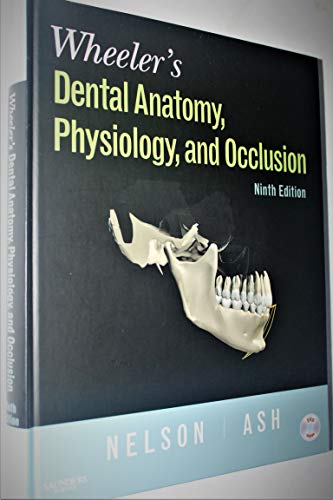 Wheeler's Dental Anatomy, Physiology and Occlusion: Expert Consult