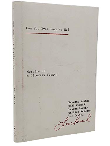 Cover of Can You Ever Forgive Me? Memoirs of a Literary Forger by Israel, Lee, hardcover Book