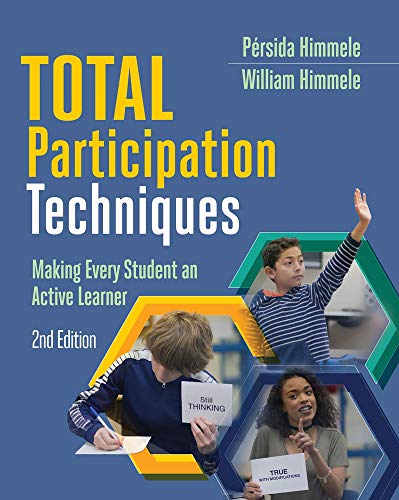 Total Participation Techniques: Making Every Student an Active Learner