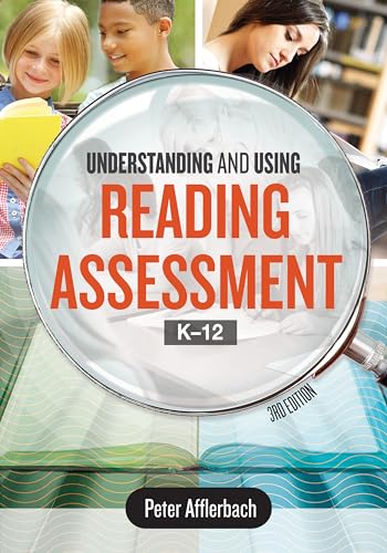 Understanding and Using Reading Assessment, K-12