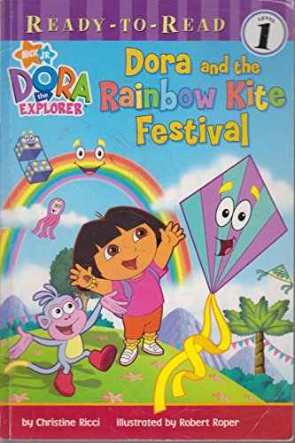 Dora and the Rainbow Kite Festival (Ready-To-Read Dora the Explorer - Level 1) (Ready-to-Read, Level 1: Dora the Explorer)