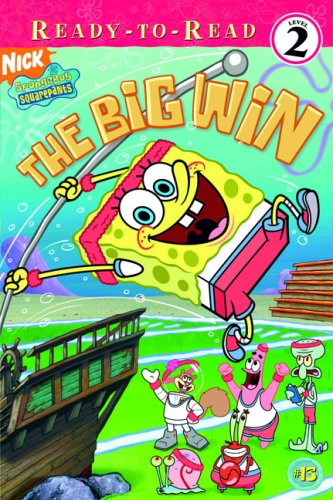 The Big Win (Ready-To-Read Spongebob Squarepants - Level 2) (Spongebob Squarepants Ready-To-Read, Level 2)