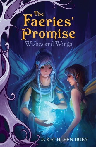 Wishes and Wings (3) (The Faeries' Promise)