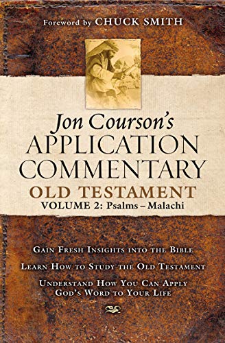 Jon Courson's Application Commentary: Volume 2, Old Testament (Psalms - Malachi)