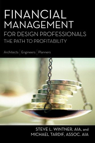 Financial Management for Design Professionals: The Path to Profitability