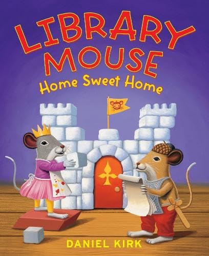 Cover of Library Mouse: Home Sweet Home by Kirk, Daniel, paperback Book