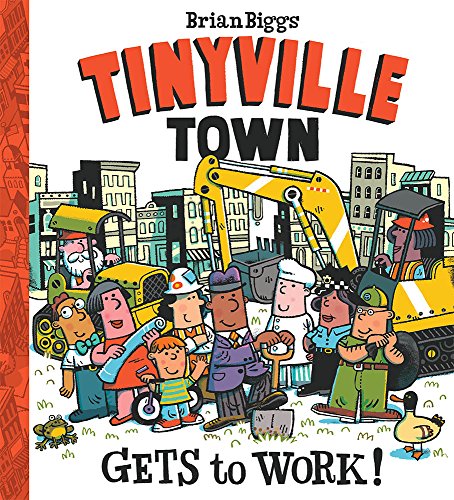 Gets to Work! (A Tinyville Town Book)