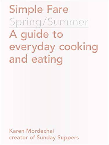 Simple Fare: Spring and Summer