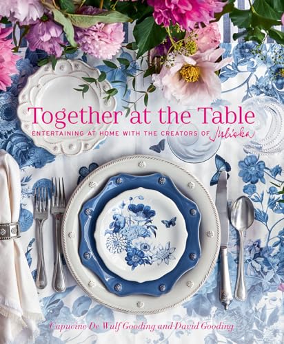 Together at the Table: Entertaining at home with the creators of Juliska