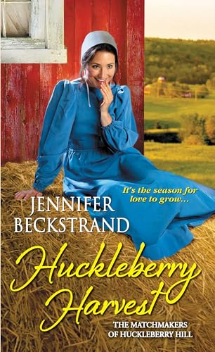 Huckleberry Harvest (The Matchmakers of Huckleberry Hill)