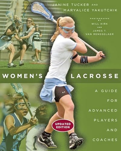 Women's Lacrosse: A Guide for Advanced Players and Coaches