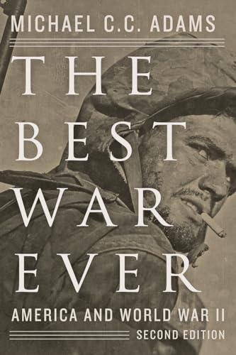 The Best War Ever: America and World War II (The American Moment)