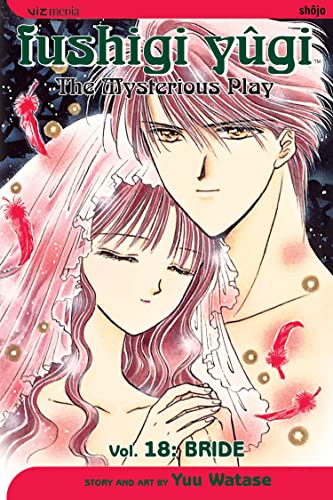 Fushigi Yugi: The Mysterious Play, Vol. 18: Bride