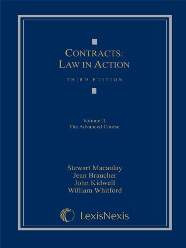 Contracts: Law in Action, Volume II: The Advanced Course