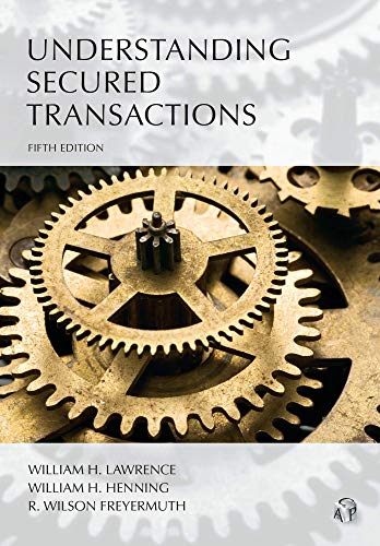 Understanding Secured Transactions (Understanding Series)