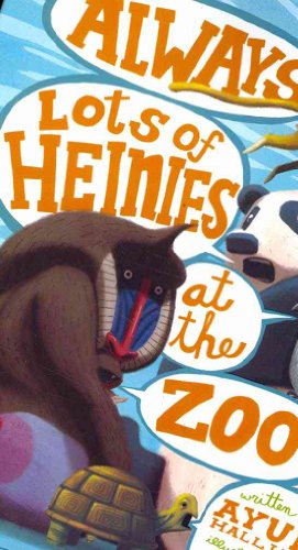 Always Lots of Heinies at the Zoo