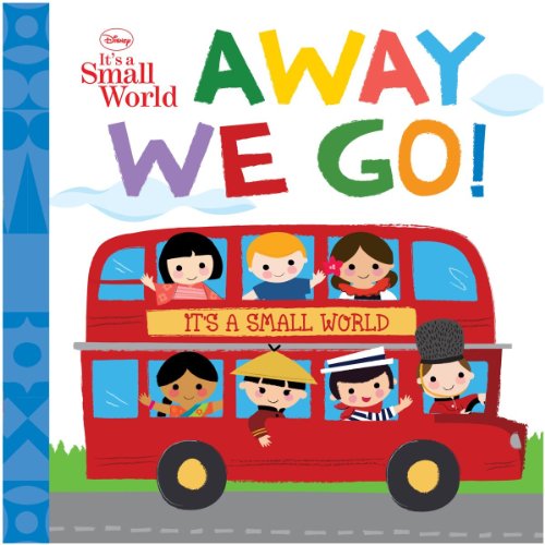Disney It's A Small World: Away We Go!