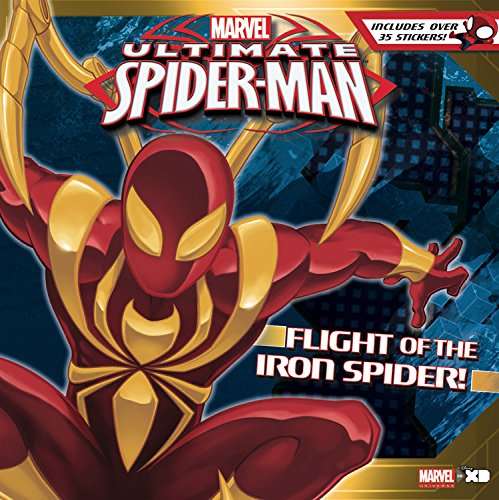 Ultimate Spider-Man #5: Flight of the Iron Spider!: Based on the hit TV Show from Marvel Animation (Ultimate Spider-Man Storybooks)