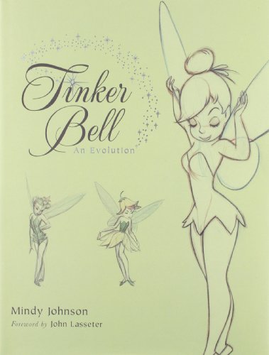 Tinker Bell: An Evolution (Disney Editions Deluxe (Film))