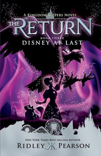 Kingdom Keepers: The Return Book Three Disney At Last (Kingdom Keepers, Book III)