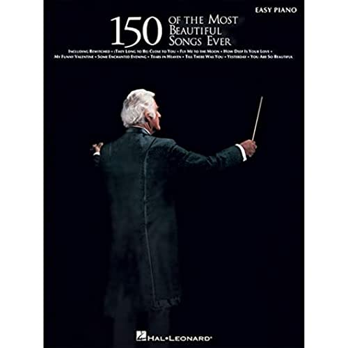 150 of the Most Beautiful Songs Ever (Easy Piano (Hal Leonard))