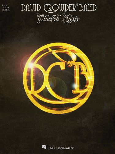 David Crowder*Band - Church Music Piano, Vocal and Guitar Chords