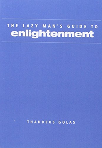 The Lazy Man's Guide to Enlightenment