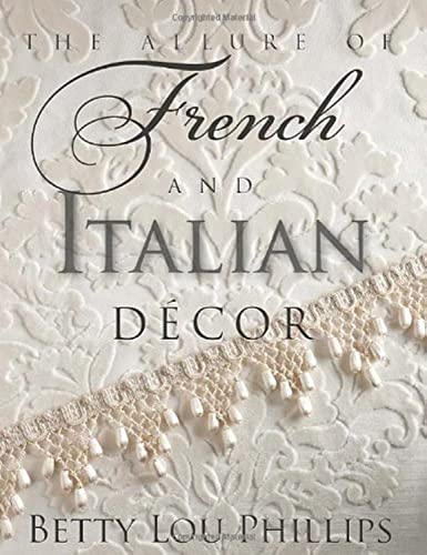 Cover of The Allure of French and Italian Decor by Phillips, Betty Lou, hardcover Book