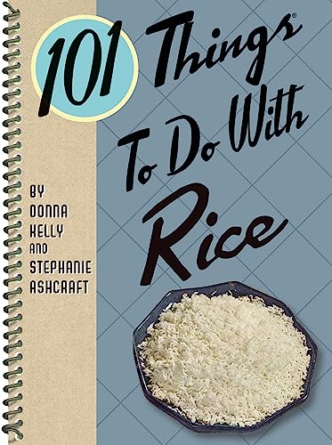 101 Things to Do With Rice