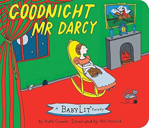 Goodnight Mr. Darcy: A BabyLit® Parody Board Book