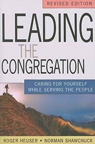 Leading the Congregation: Caring for Yourself While Serving the People, Revised Edition