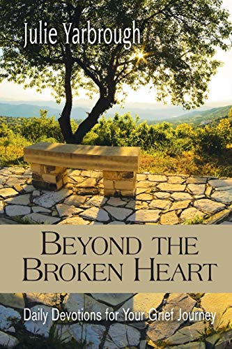 Beyond the Broken Heart: Daily Devotions for Your Grief Journey