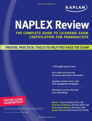 Kaplan NAPLEX Review: The Complete Guide to Licensing Exam Certification for Pharmacists